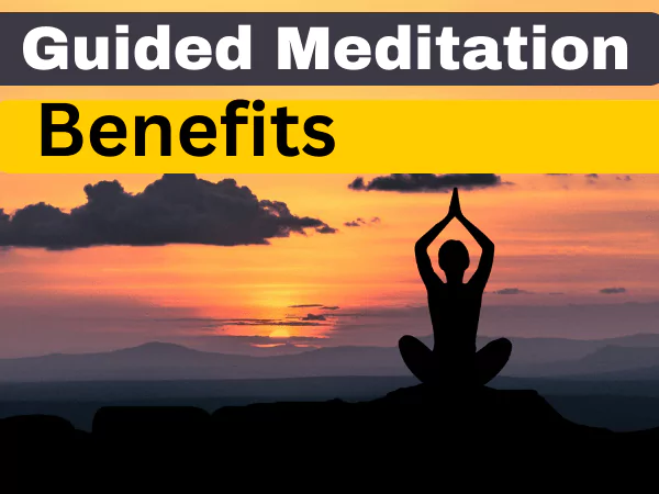 Guided Meditation benefits