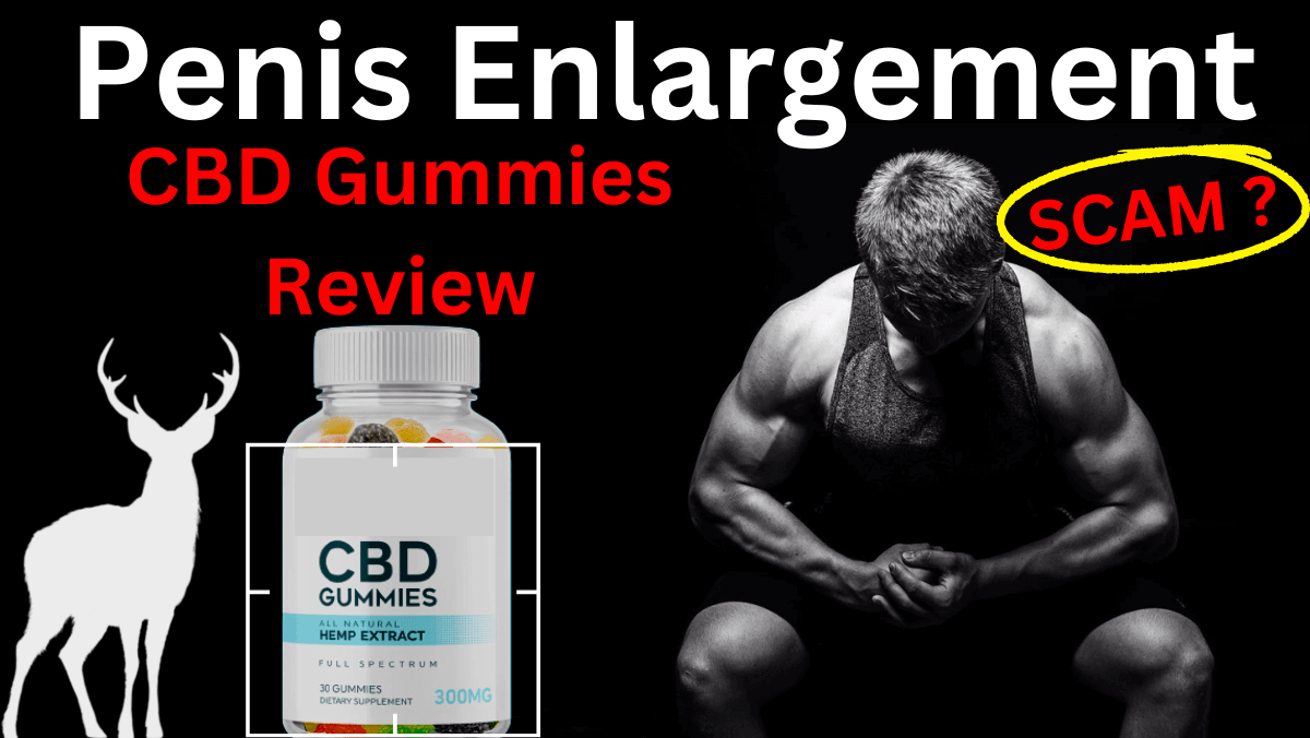 penis enlargement cbd gummies review