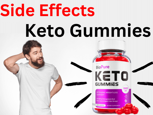 side effects of biopure keto gummies